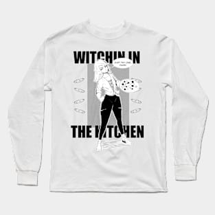 Witchin In The Kitchen Long Sleeve T-Shirt